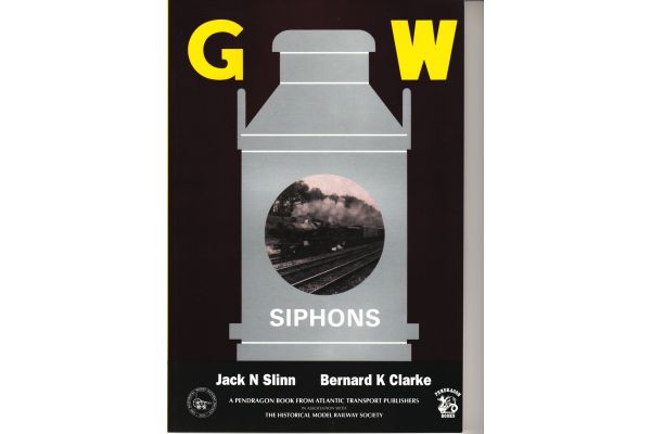 Great Western Railway Siphons: an account of vehicles built for milk traffic on the GWR
