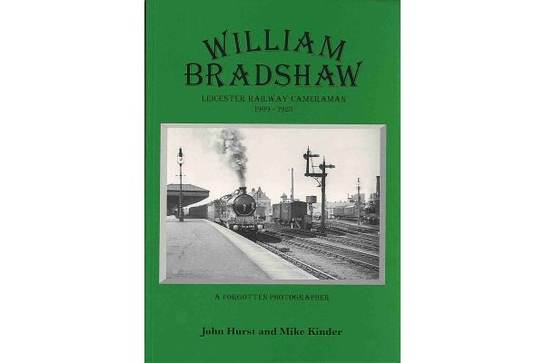 William Bradshaw: Leicester Railway Cameraman, 1909-1923