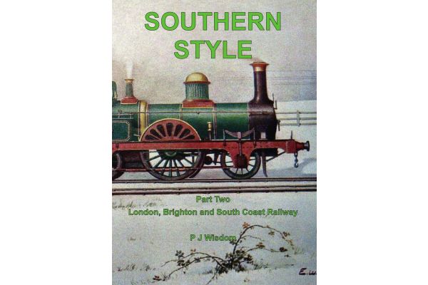 Southern Style Part Two - London, Brighton and South Coast Railway
